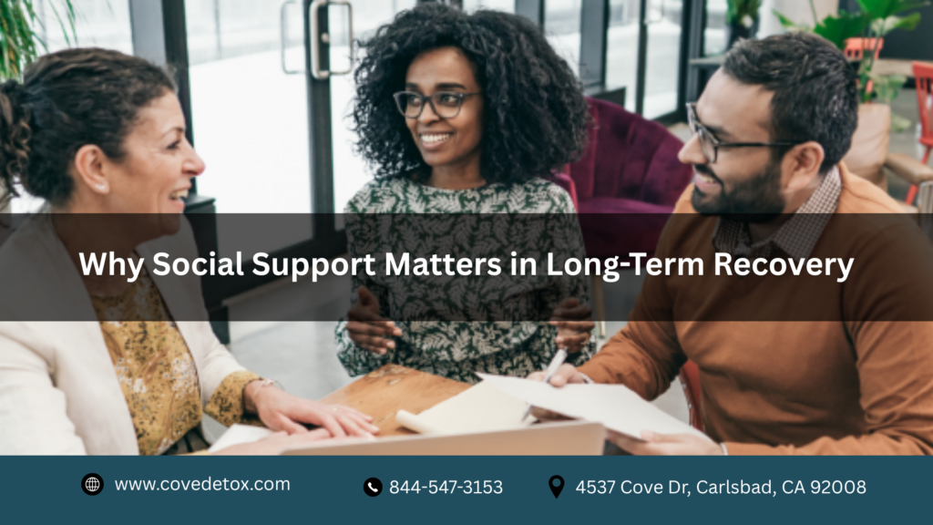 Social Support Matters in Long-Term Recovery