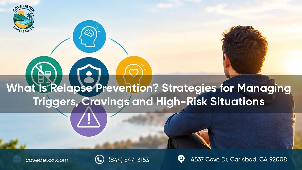 What Is Relapse Prevention? Manage Triggers & Cravings